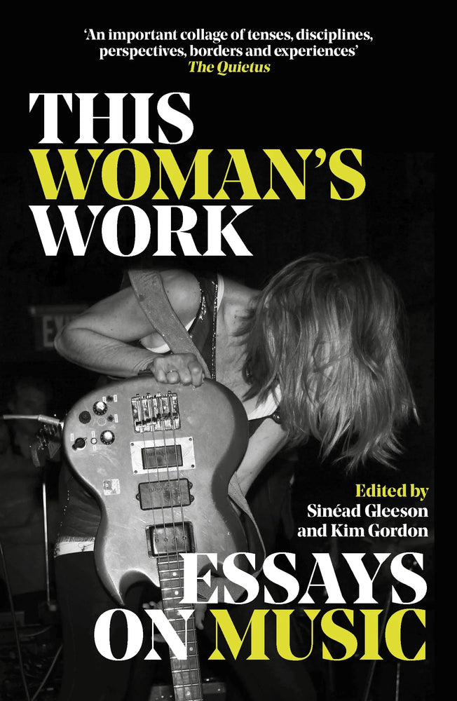 This Woman's Work - Essays On Music [BOOK]