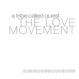 
                  
                    Load image into Gallery viewer, A Tribe Called Quest - A Love Movement (2023 Re-Issue)
                  
                