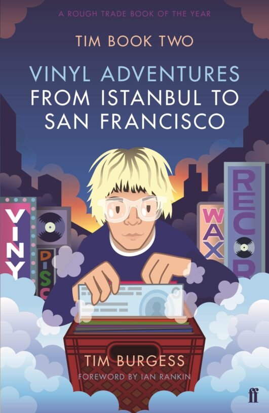 Tim Burgess - Tim Book Two: Vinyl Adventures From Istanbul To San Francisco [Books]