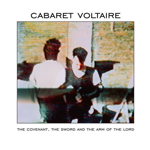 Cabaret Voltaire - The Covenant, the Sword and the Arm of the Lord (2022 White Vinyl Reissue)
