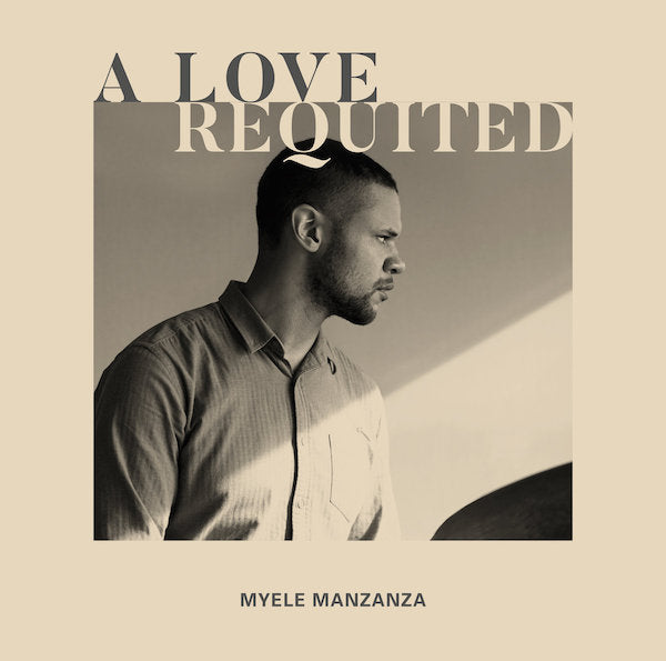 Myele Manzanza - A Love Requited
