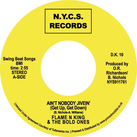 Flame N King & The Bold Ones - Ain't Nobody Jivein' (Get Up Get Down) /Ho Happy Days (RSD22)