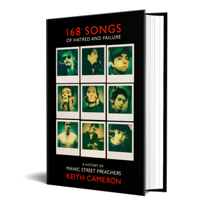 
                  
                    Load image into Gallery viewer, Keith Cameron - 168 Songs Of Hatred And Failure: A History Of The Manic Street Preachers [Book]
                  
                