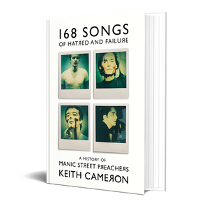 
                  
                    Load image into Gallery viewer, Keith Cameron - 168 Songs Of Hatred And Failure: A History Of The Manic Street Preachers [Book]
                  
                