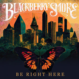 
                  
                    Load image into Gallery viewer, Blackberry Smoke - Be Right Here
                  
                