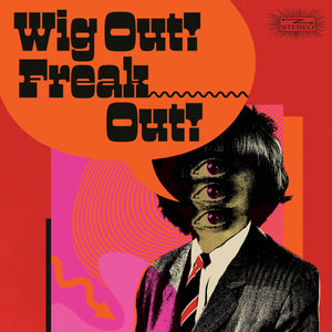 
                  
                    Load image into Gallery viewer, Various Artists - Wig Out! Freak Out! (Freakbeat &amp;amp; Mod Psychedelia Floorfillers 1964-1969)
                  
                