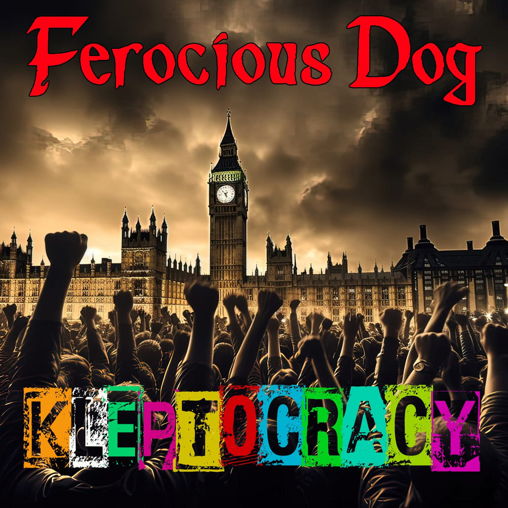 Ferocious Dog - Kleptocracy (Signed)