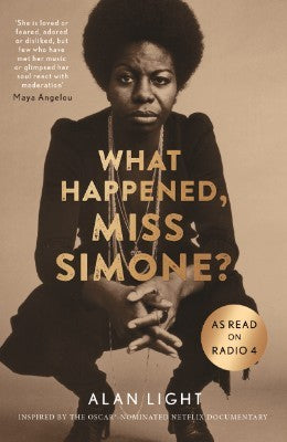 Alan Light - What Happened, Miss Simone? [BOOK]