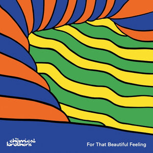 
                  
                    Load image into Gallery viewer, Chemical Brothers - For That Beautiful Feeling
                  
                