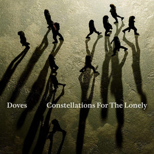 
                  
                    Load image into Gallery viewer, Doves - Constellations For The Lonely
                  
                