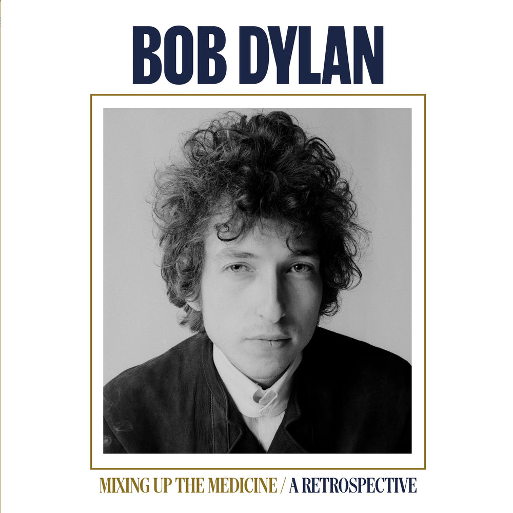 Bob Dylan - Mixing Up The Medicine - A Retrospective