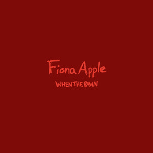 
                  
                    Load image into Gallery viewer, Fiona Apple - When The Pawn... (2023 Re-Issue)
                  
                