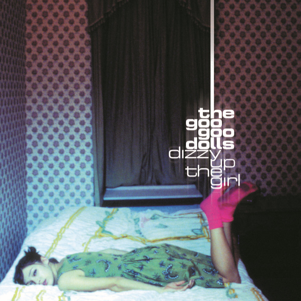 Goo Goo Dolls - Dizzy Up The Girl (25th Anniversary Edition)