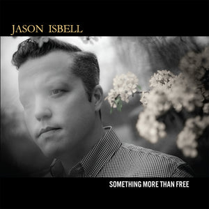 
                  
                    Load image into Gallery viewer, Jason Isbell - Something More Than Free (10 Year Anniversary Edition)
                  
                