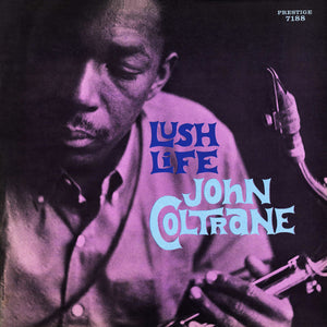 
                  
                    Load image into Gallery viewer, John Coltrane - Lush Life
                  
                