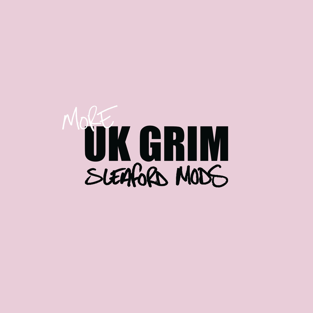 
                  
                    Load image into Gallery viewer, Sleaford Mods - More UK Grim
                  
                