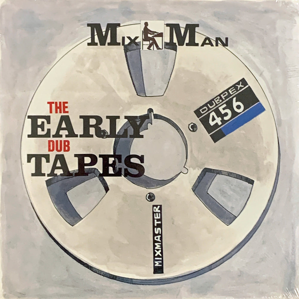Mixman - The Early Dub Tapes (2024 Re-Issue)