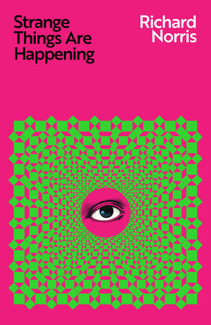 
                  
                    Load image into Gallery viewer, Richard Norris - Strange Things Are Happening [BOOK]
                  
                