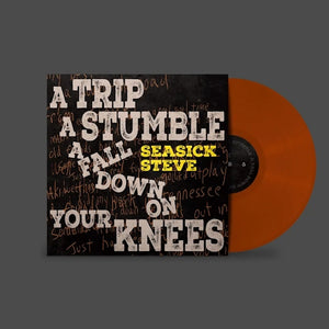 
                  
                    Load image into Gallery viewer, Seasick Steve - A Trip A Stumble A Fall Down On Your Knees
                  
                