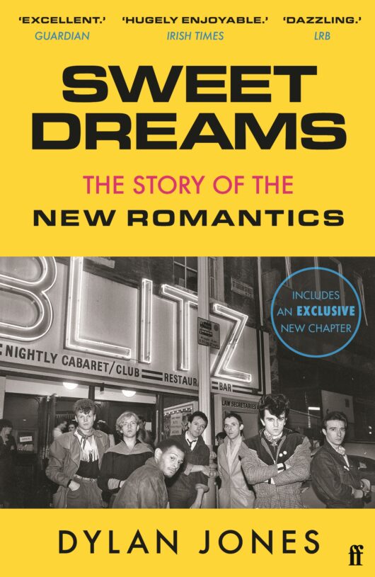 Dylan Jones - Sweet Dreams: The Story Of The New Romantics [BOOK]