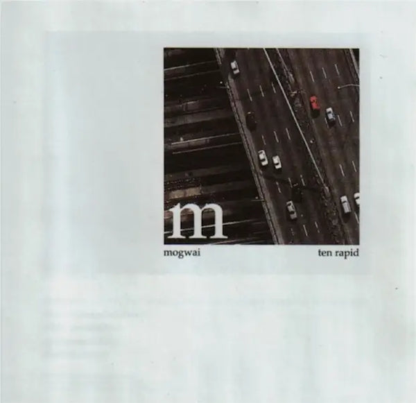Mogwai - Ten Rapid (Collected Recordings 1996-1997)