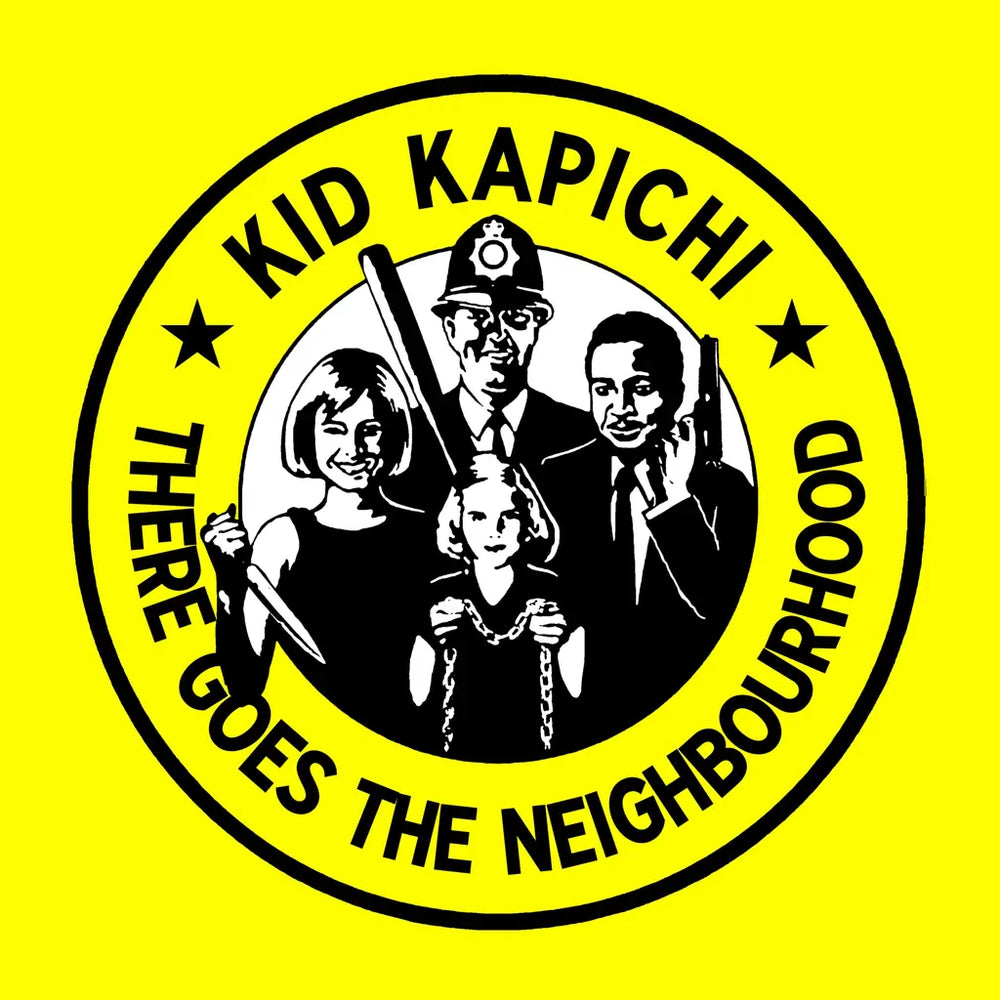 Kid Kapichi - There Goes The Neighborhood