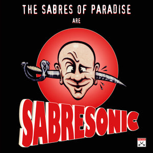 
                  
                    Load image into Gallery viewer, The Sabres Of Paradise - Sabresonic (2025 Remaster)
                  
                