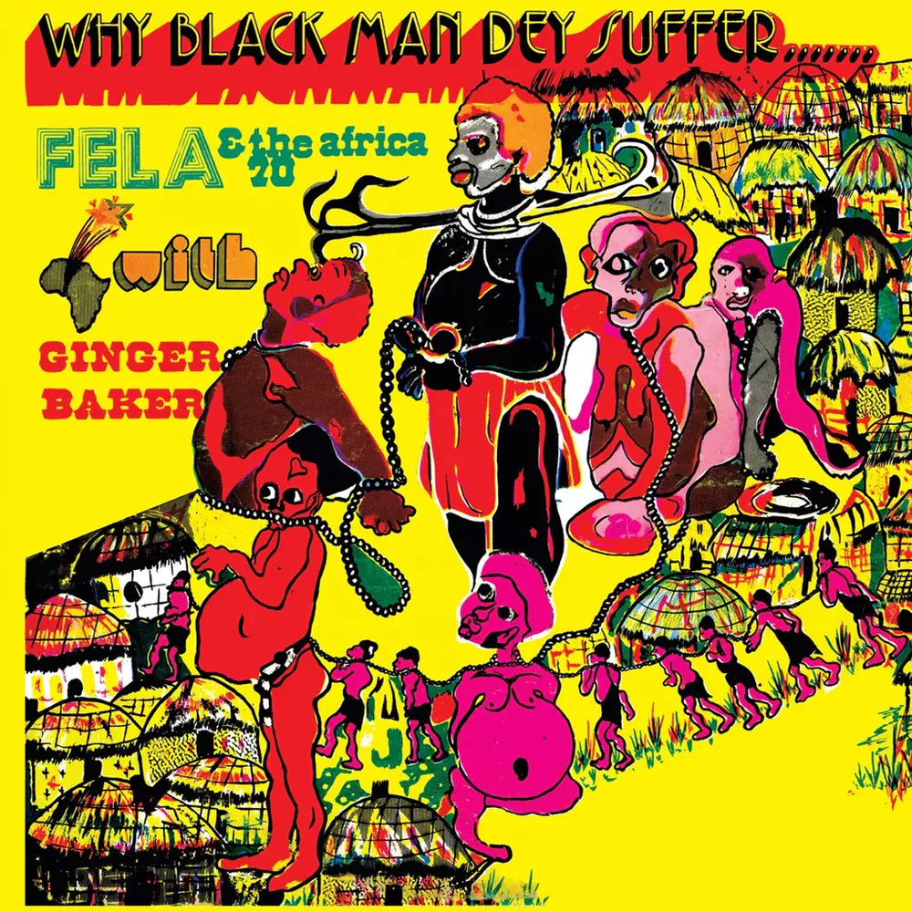 Fela Kuti - Why Black Man Dey Suffer