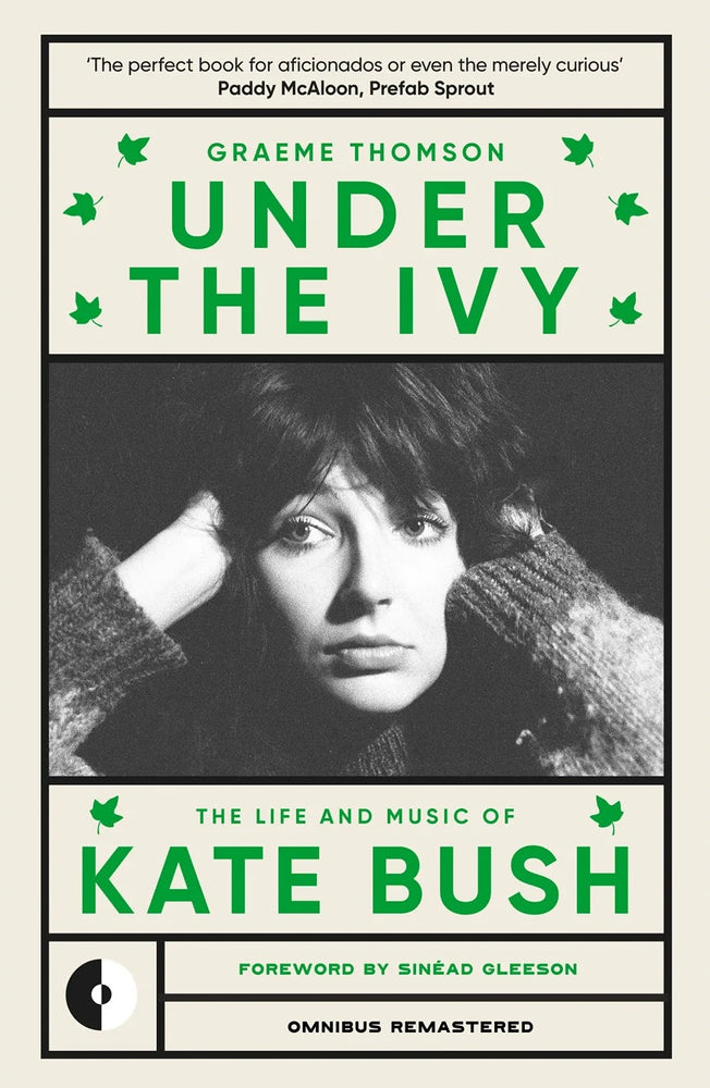 Graeme Thomson - Under The Ivy: The Life And Music Of Kate Bush [BOOK]