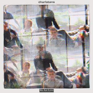 
                  
                    Load image into Gallery viewer, The Charlatans - We Are Love
                  
                