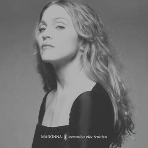 
                  
                    Load image into Gallery viewer, Madonna - Veronica Electronica
                  
                