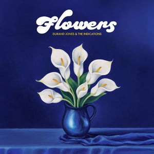 
                  
                    Load image into Gallery viewer, Durand Jones &amp;amp; The Indications - Flowers
                  
                