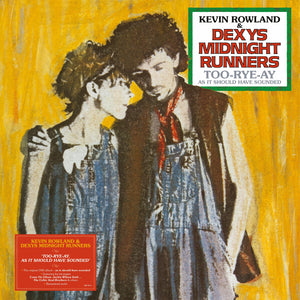 
                  
                    Load image into Gallery viewer, Kevin Rowland &amp;amp; Dexys Midnight Runners - Too-Rye-Ay, as it should have sounded
                  
                