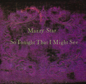 
                  
                    Load image into Gallery viewer, Mazzy Star - So Tonight That I Might See
                  
                