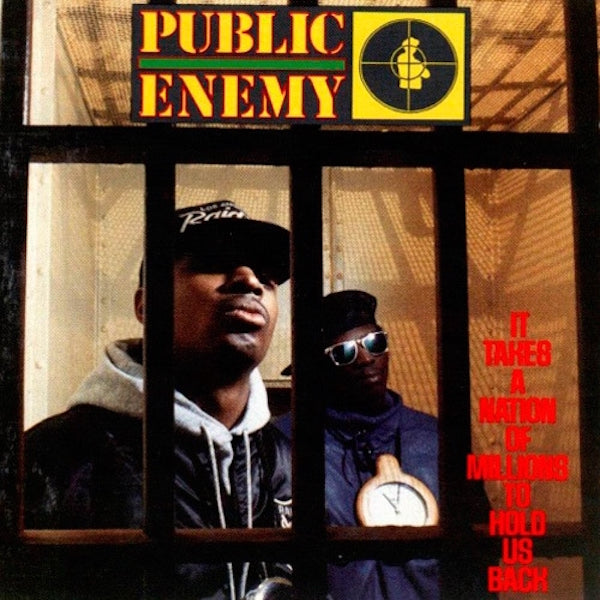 Public Enemy - It Takes A Nation Of Millions To Hold Us Back (2013 Re-Issue)