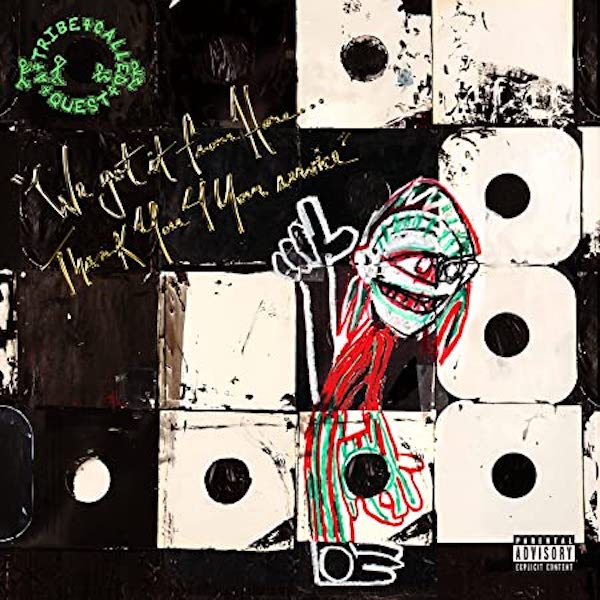 Tribe Called Quest - We Got it From Here