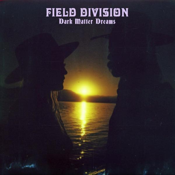 Field Division - Dark Matter Dreams