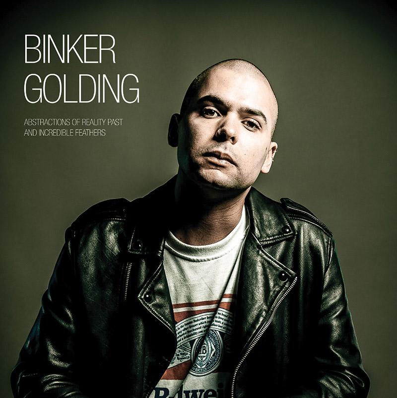 Binker Golding - Abstractions Of Reality Past And Incredible Feathers