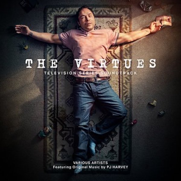 Various Artists - The Virtues: Television Series Soundtrack Featuring Original Music By PJ Harvey
