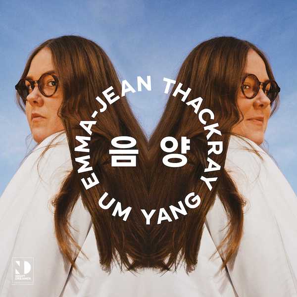 Emma-Jean Thackray - UM YANG 음  양 (Night Dreamer Direct-to-Disc Sessions)