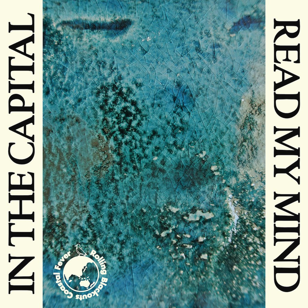 Rolling Blackouts CF - In The Capital / Read My Mind 7