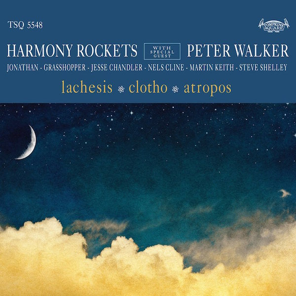 Harmony Rockets with Special Guest Peter Walker - Lachesis / Clotho / Atropos