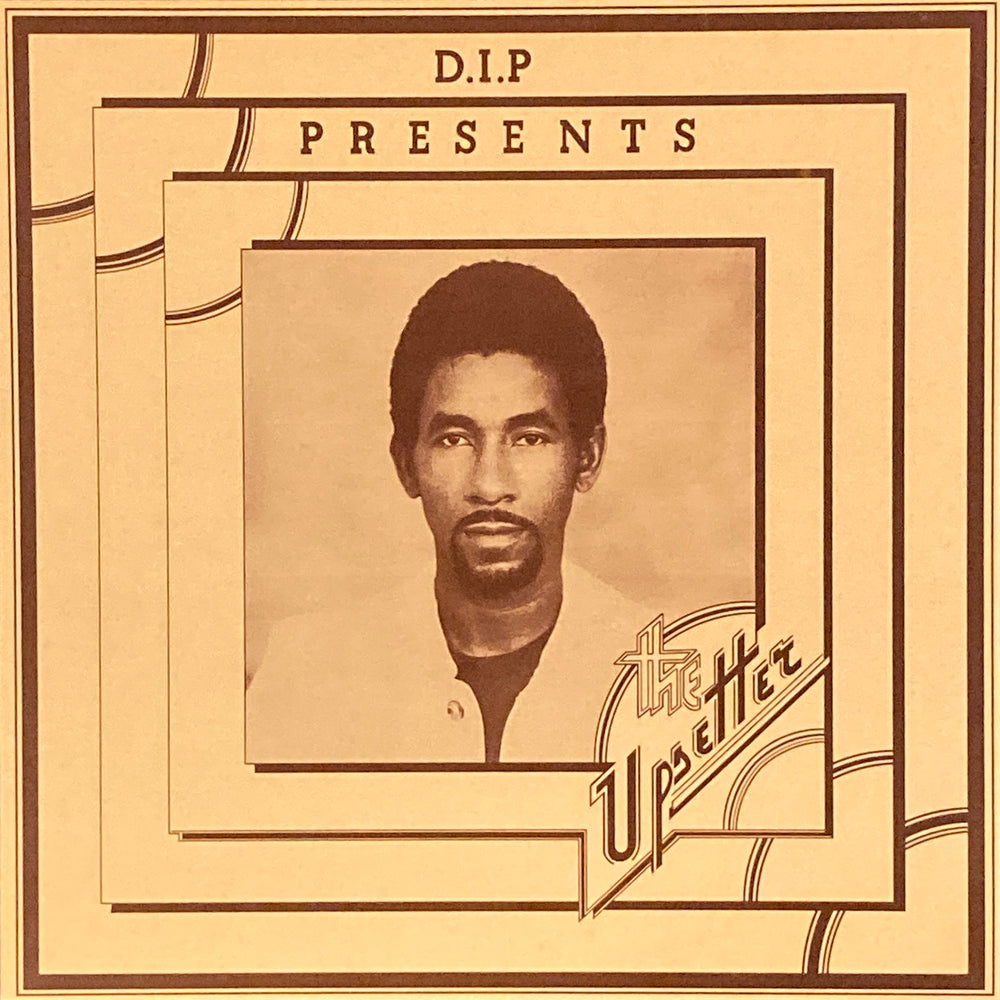Various Artists - D.I.P. Presents The Upsetter (2018 Re-Issue)