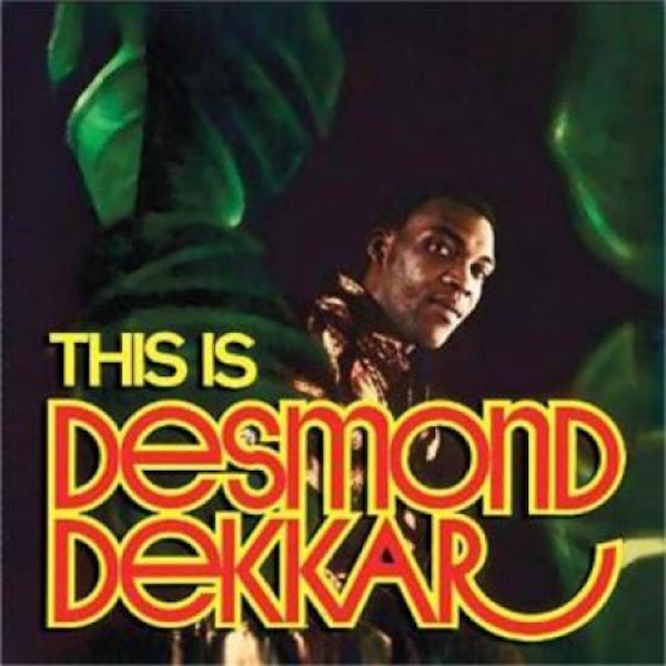 Desmond Dekkar - This Is Desmond Dekkar