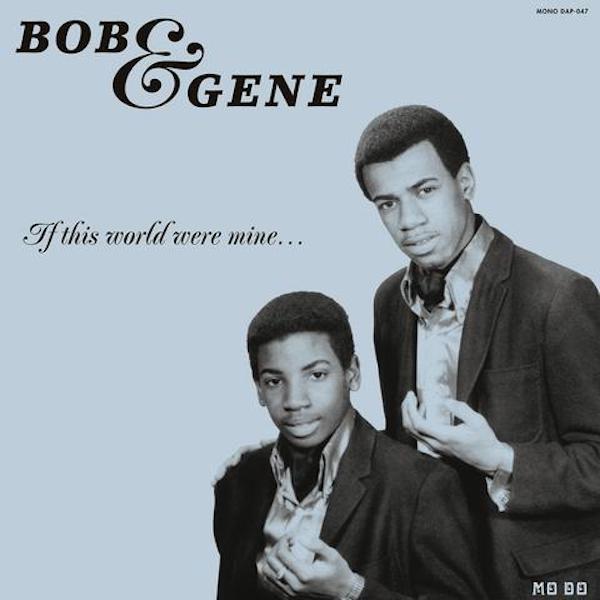 Bob & Gene - If This World Were Mine...
