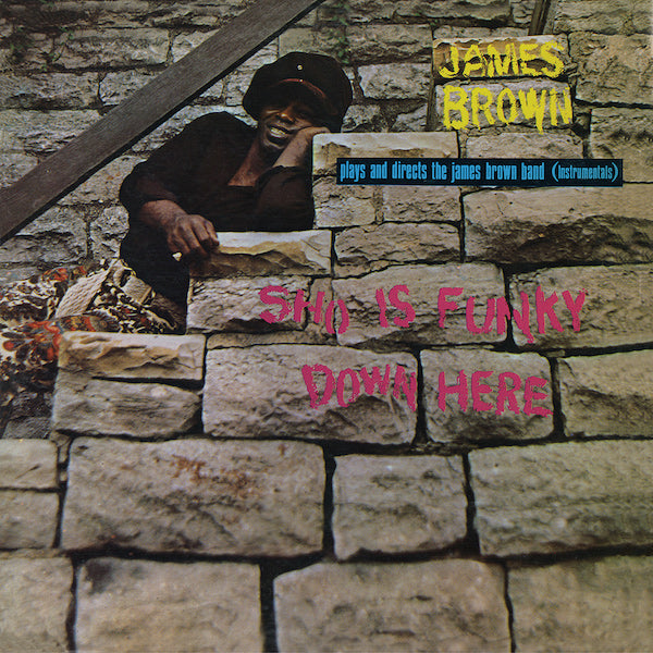 James Brown - Sho Is Funky Down Here (RSD 2019)