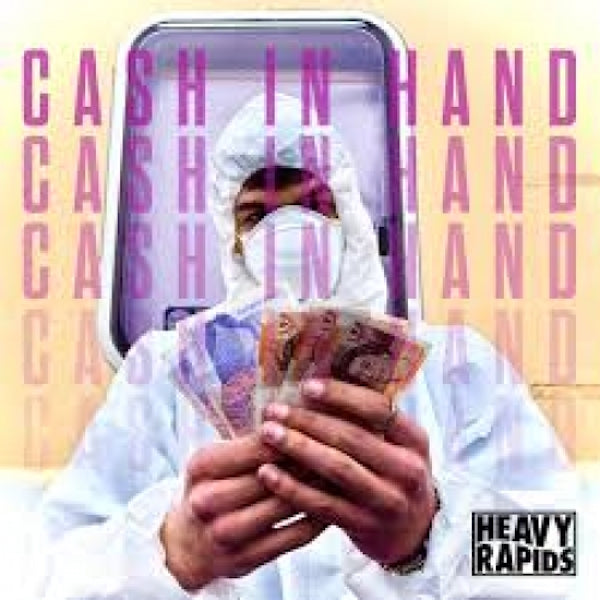 Heavy Rapids - Cash In Hand EP