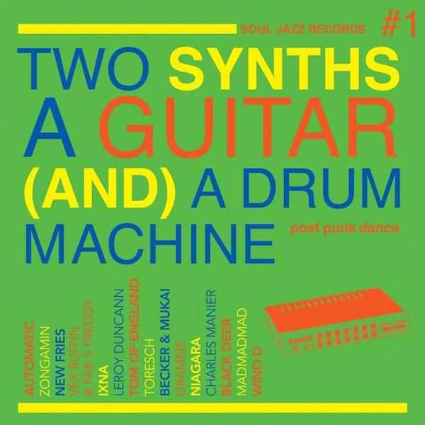 VA / Soul Jazz Records Presents - Two Synths A Guitar (And) A Drum Machine