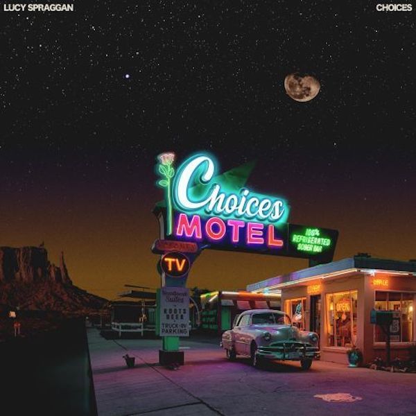 Lucy Spraggen - Choices